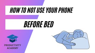 How To Not Use Your Phone Before Bed