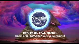 Katy Perry feat. Pitbull - Dark Horse (SeVENty7 Dark Jaguar Remix)