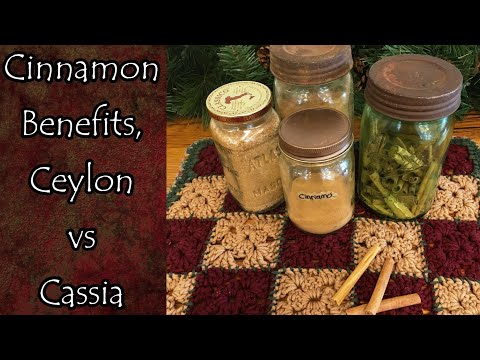 Ceylon vs Cassia Cinnamon and Health Benefits