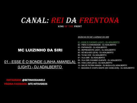 MC LUIZINHO DA SIRI - ESSE É O BONDE (LINHA AMARELA) - DJ ADALBERTO
