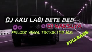 Download lagu DJ AKU LAGI BETE BEB AKU LAGI SENSI - GA ADA WAKTU BEIB | REMIX BY DJ NANSUYA VIRAL TIKTOK TERBARU mp3 Download lagu DJ AKU LAGI BETE BEB AKU LAGI SENSI - GA ADA WAKTU BEIB | REMIX BY DJ NANSUYA VIRAL TIKTOK TERBARU mp3