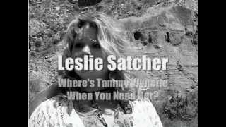 Leslie Satcher Wheres Tammy Wynette When You Need Her