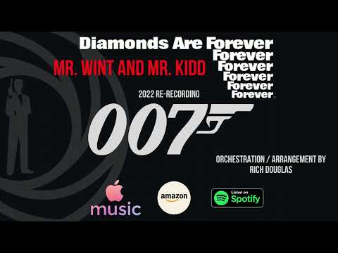 Diamonds Are Forever - MR. WINT AND MR. KIDD (2022 re-recording)