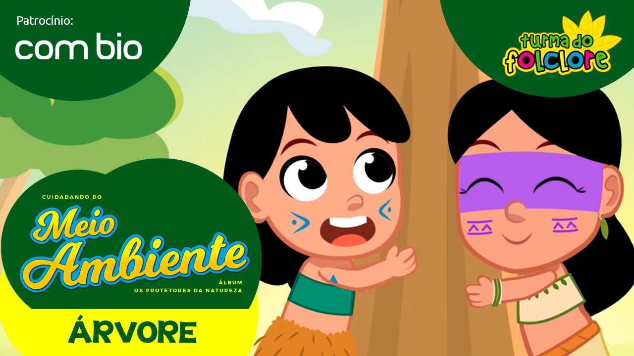 Turma do Folclore - Árvore [Clipe 3 - Álbum Protetores da Natureza - Apoio Combio]