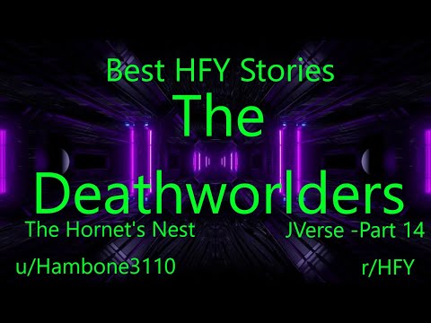 Best HFY Reddit Stories: The Deathworlders: The Hornet's Nest (JVerse Part 14) (r/HFY)