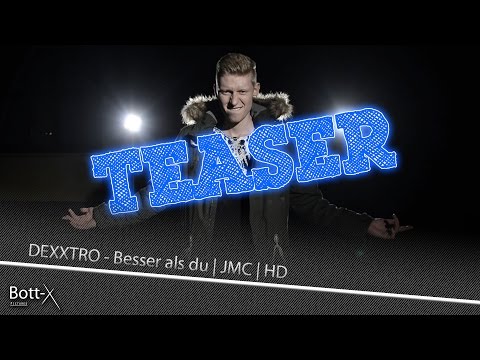 DEXXTRO - Besser als du | JMC TEASER | HD