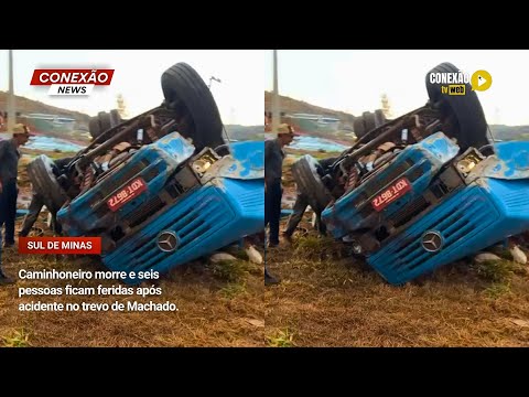 Vídeo: Caminhoneiro morre e seis pessoas ficam feridas após acidente no trevo de Machado.
