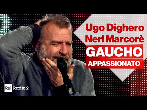 UGO DIGHERO e NERI MARCORE' a Radio2 Social Club  - "GAUCHO APPASSIONATO"