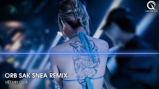 Download lagu ORB SAK SNEA - BT REMIX - (TREND TIKTOK 00:00) - NHẠC THỊNH HÀNH TIKTOK 2023 mp3