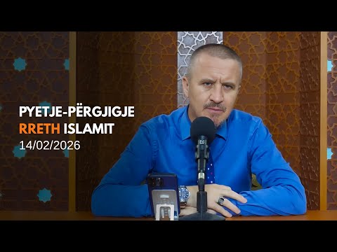 Pyetje-përgjigje rreth Islamit 14/02/2026 (rpt)