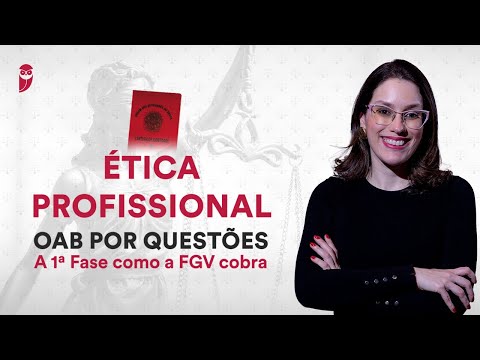 OAB por Questões: A 1ª Fase como a FGV cobra - Ética Profissional