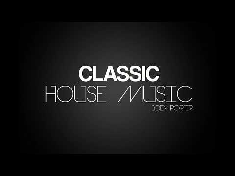 2HOUR CLASSIC HOUSE MIX - JOEY PORTER