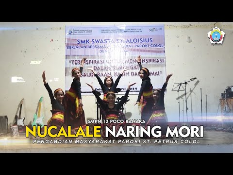 TARIAN - NUCALALE NARING MORI | SMPN 12 POCO RANAKA | Pengabdian Masyarakat Paroki St. Petrus Colol