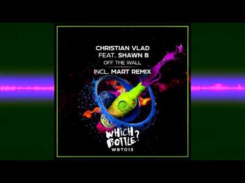 Christian Vlad ft.  Shawn B -  Off The Wall (Short Edit)