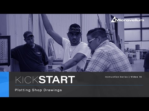 Kickstart: 13 - Plotting Shop Drawings
