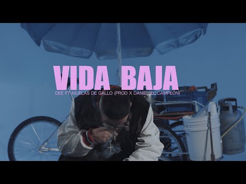 Dee - Vida Baja ft. Muelas de Gallo (Video Oficial)