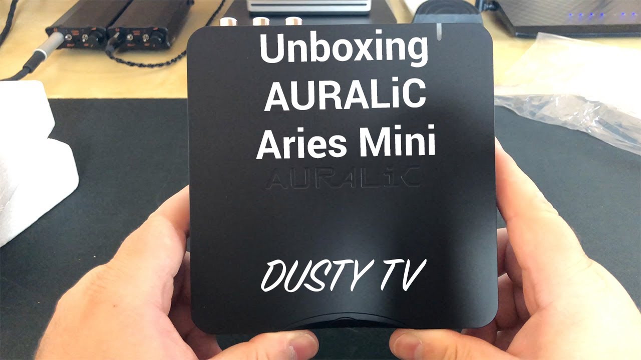 Unboxing Auralic Aries Mini