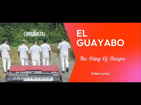 Los Originales - El Guayabo ( Video Lyrics)
