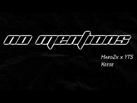 Maro2x • No Mentions Ft. YTS Keese (Official Audio)