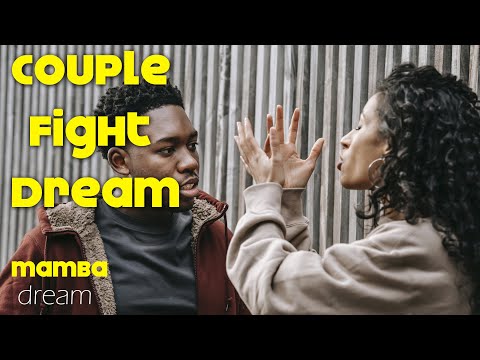 What does it mean to dream of couple fight . Never ignore dreaming of couple fight . surprising