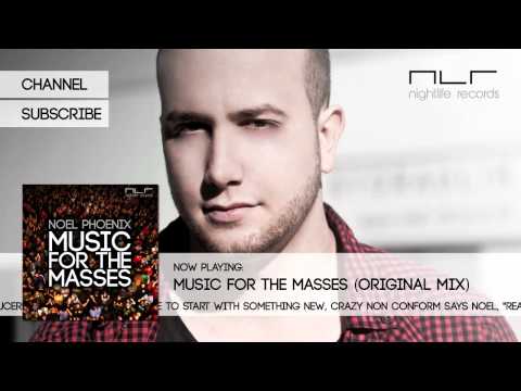 Noel Phoenix - Music For The Masses (Original Mix)