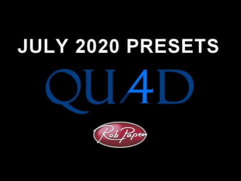 Quad July 2020 Presets