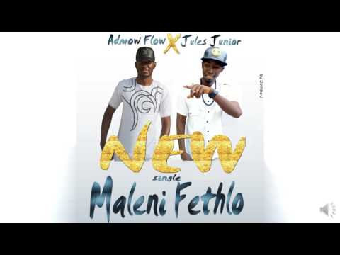 Jules Junior feat  Admow - Maleni fethlo (Audio officiel)