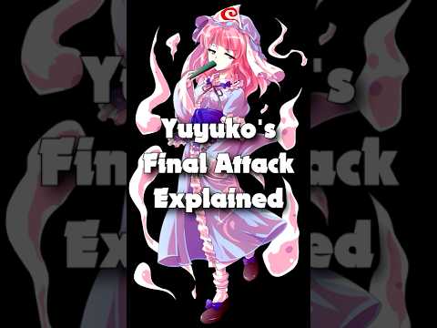 Yuyuko's Final Attack Explained (Touhou Bytes) #Shorts