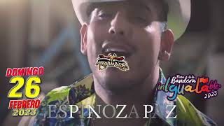 ESPINOZA PAZ FERIA IGUALA 2023