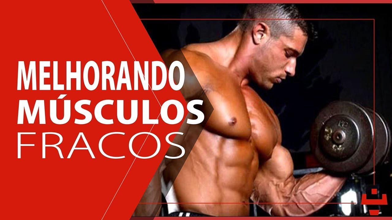 MÚSCULOS FRACOS | COMO MELHORAR