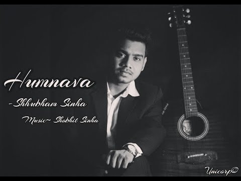 Shhubham Sinha Humnava From Hamari Adhuri Kahani 