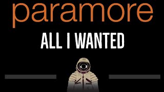 Paramore • All I Wanted (CC) 🎤 [Karaoke] [Instrumental Lyrics]