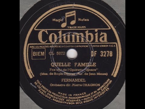 Fernandel    " Quelle famille "   1936