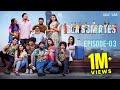 Classmates Episode 3 Prasad Behara Pooja Mohit Ravi Siva Teja Swetha Infinitum Media