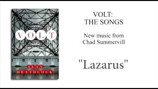 Lazarus: The Songs of Volt (Chad Summervill & Alan Heathcock)