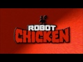 Robot Chicken 2005 Season 1 5 Intro