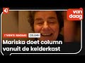 Mariska kon niet naar de studio komen voor haar column