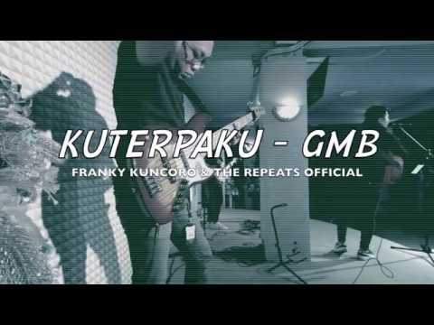 Kuterpaku - GMB Cover by Franky Kuncoro & The Repeats Official