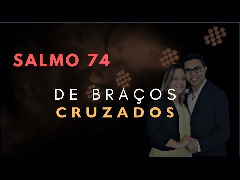 Psalm 74 Study: With Arms CROSSED (Bible Explained)