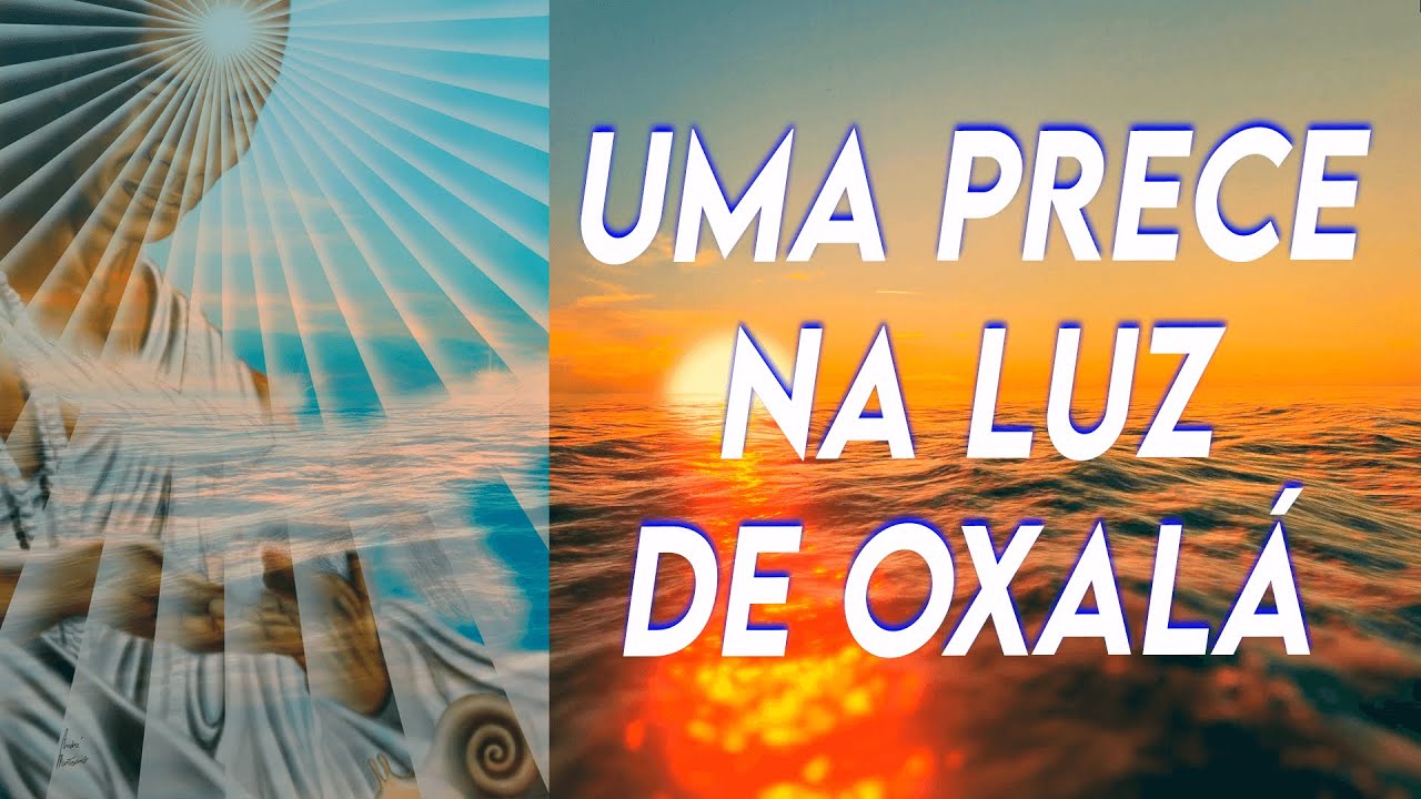 Uma Prece na Luz de Oxalá