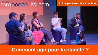 Comment agir pour la planète ? Banlieues Climat, On Est Prêt, M. Veith, Y. Le Lann & A. Kouchner