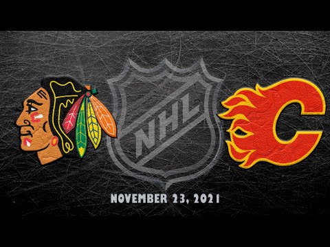 NHL Blackhawks vs Flames | Nov.23, 2021
