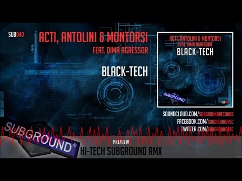 ACTI, Antolini, Montorsi ft. Dima Agressor - Black-Tech - Hi-Tech Subground Rmx (SUB040)