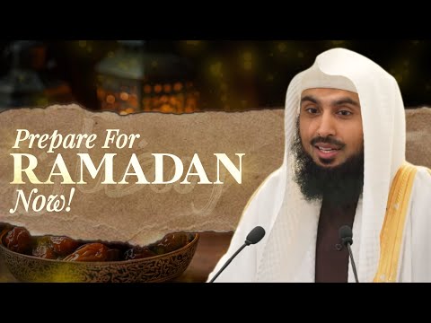 Prepare For Ramadan Now! | Sheikh Dr. Sajid Umar
