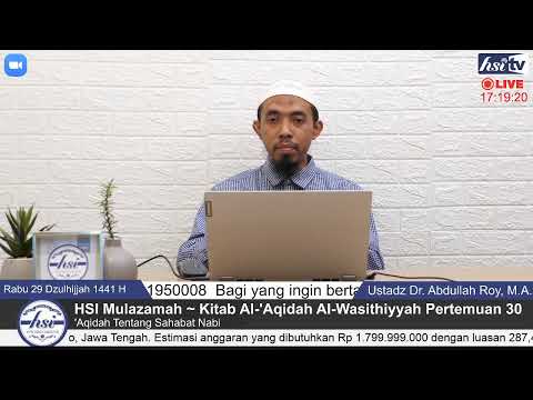 HSI Mulazamah ~ Kitab Al-'Aqidah Al-Wasithiyyah Pertemuan 30 - 'Aqidah Tentang Sahabat Nabi