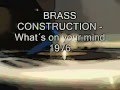 Brass Construction - What´s on your mind