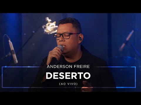 Anderson Freire - Deserto (Ao Vivo)