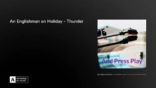 An Englishman on Holiday - Thunder
