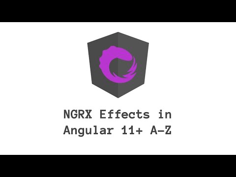 NGRX Effects in Angular 11+ Apps - A to Z