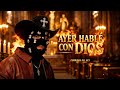 Ayer Hable Con Dios - (Video Oficial) | Corridos Del Rey 👑 